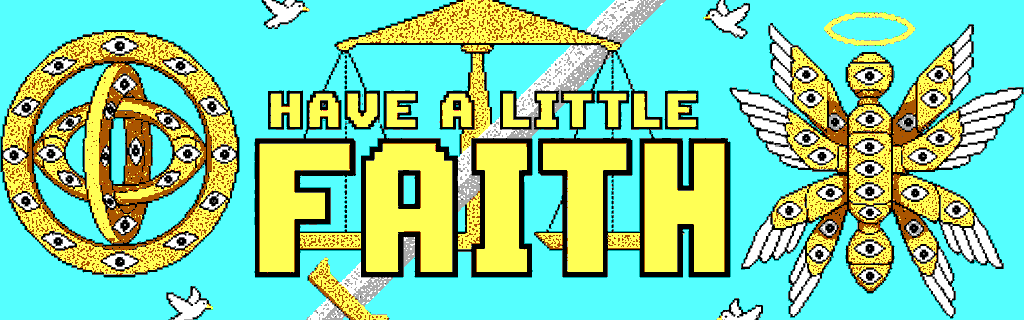 Have a little Faith: the banner of the Faith
